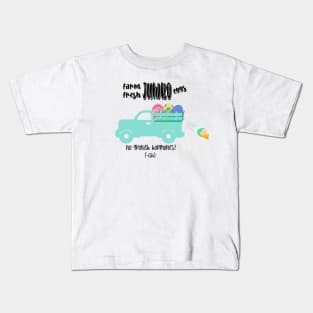 Farm fresh jumbo eggs! Kids T-Shirt